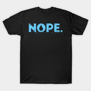 game of nope T-Shirt